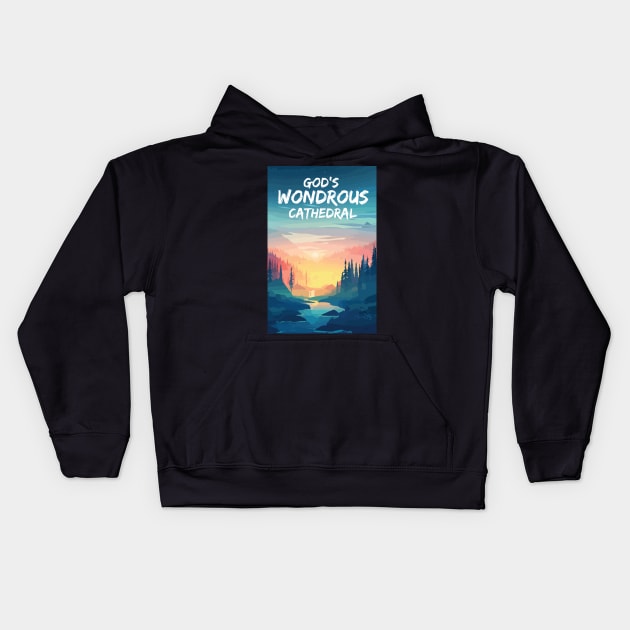 God's Wondrous Cathedral Kids Hoodie by ForbiddenFigLeaf